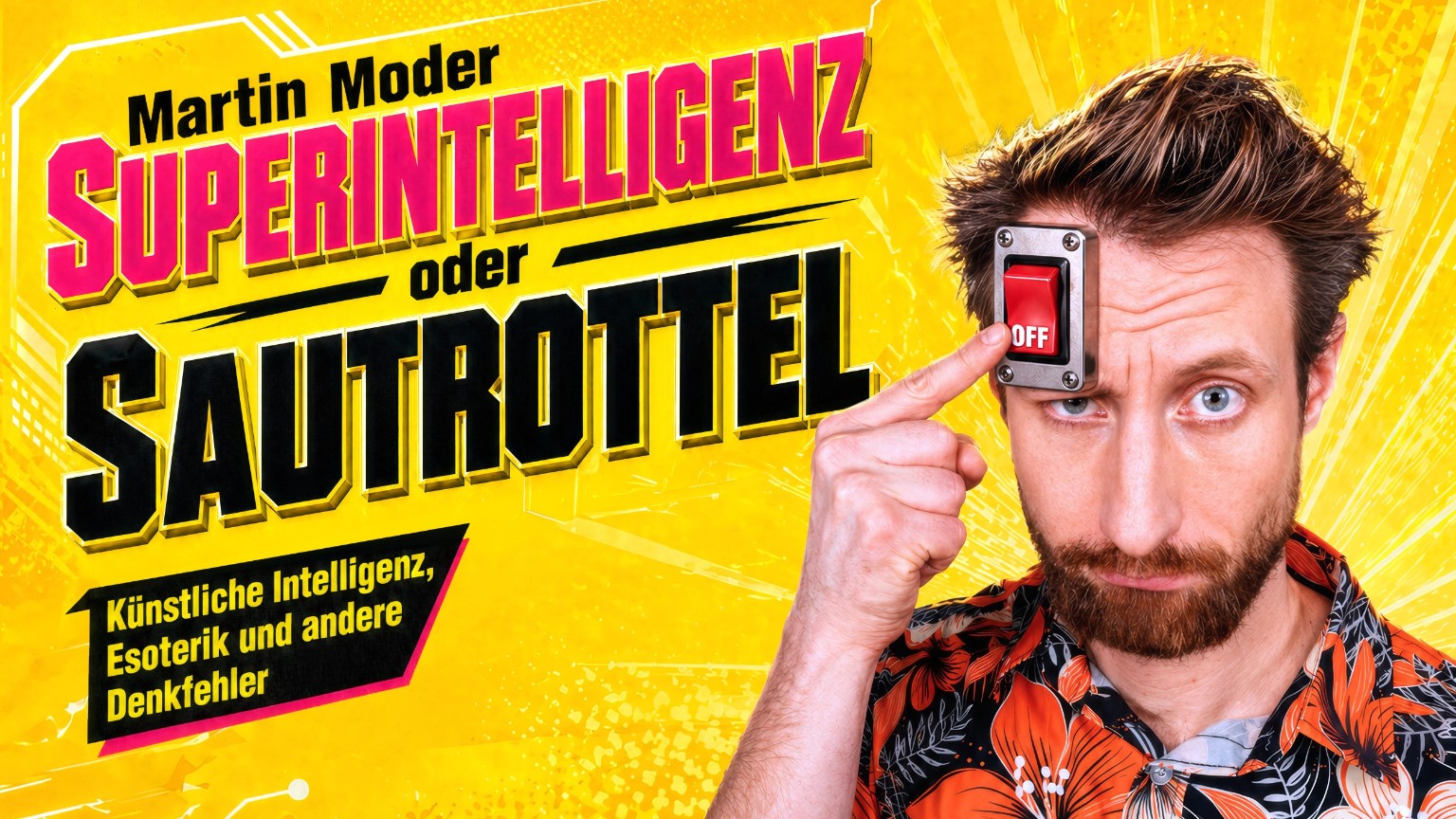 Martin Moder: Superintelligenz oder Sautrottel – mit rotem OFF-Schalter auf der Stirn vor gelbem Hintergrund